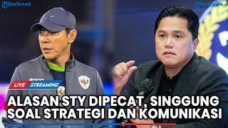 🔴LIVE: TERKUAK! Alasan Erick Thohir, Pecat Shin Tae-yong dari Kursi Pelatih Timnas Indonesia