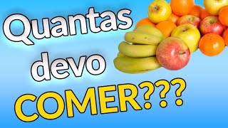 QUANTAS FRUTAS DEVEMOS COMER POR DIA?