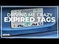 Oregon drivers with expired tags | Driving Me Crazy