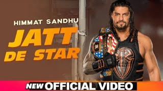 Jatt De Star | Himmat Sandhu | Laddi Gill | New Punjabi Song2019 | WWE RomanReigns | Sawan recorders