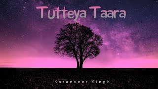 Tutteya Taara (Official Song ) | Karanveer Singh | Feels - The EP | New Punjabi Songs 2022