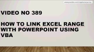 Learn MS Excel - Video 389- VBA - POWERPOINT- LINK EXCEL TABLE  RANGE WITH SLIDE