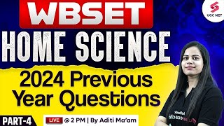 WB SET Home Science Previous Year Questions #4 | WBSET Home Science By Aditi Ma'am