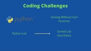 Python | Coding Challenges | Interview Questions | Sorting Without Sort Function | Sort Asc and Desc