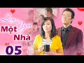 Làm Người Một nhà - Tập 05 | Phim Bộ Tình Cảm Trung Quốc Mới Nhất | Phim Hay 2024 Thuyết Minh