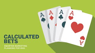 Webinar | Calculated Bets: Smarter Marketing Planning for 2021