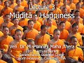 BHANTE PUNNAJI LECTURE 3 - HAPPINESS (2012 LECTURE SERIES @SARATHCHANDRA)