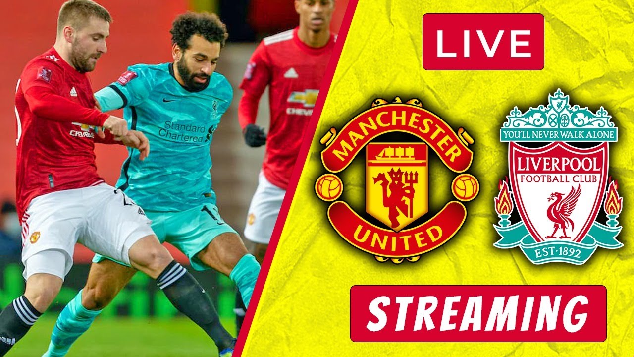 Man U Vs Liverpool LIVE STREAMING Premier League Football Man Utd Vs ...