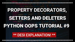 [ Hindi ] Property Decorators, Setters & Deleters? || Object Oriented Programming Using Python #9