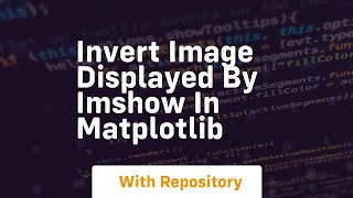 invert image displayed by imshow in matplotlib