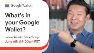 What's in your Google Wallet?