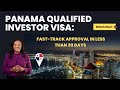 Panama Qualified Investor Visa: Fast-Track Approval in Less Than 30 Days