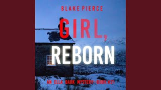 Chapter 147 - Girl, Reborn (An Ella Dark Fbi Suspense Thriller—Book 21)