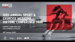 Expert Care for the Collapsing Athlete – ISEH Sport and Exercise Medicine Conference