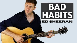 Bad Habits (Ed Sheeran) - Fingerstyle Guitar Cover