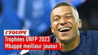 Trophées UNFP 2023 : Mbappé est-il forcément le meilleur joueur de la saison ?