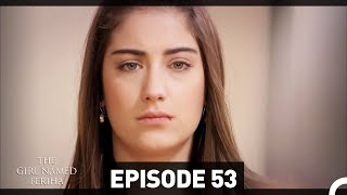 The Girl Named Feriha - Episode 53 (English Subtitles HD)