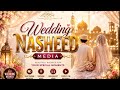 Most Beautiful Wedding Nasheed 2026 | Heart Touching Islamic Song