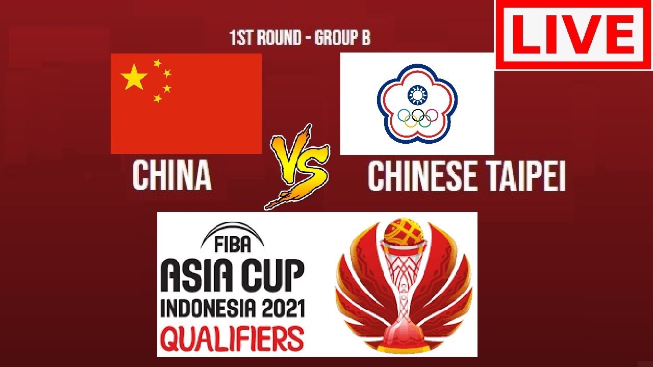 LIVE: CHINA Vs CHINESE TAIPEI | FIBA Asia Cup 2021 Qualifiers | LIVE ...