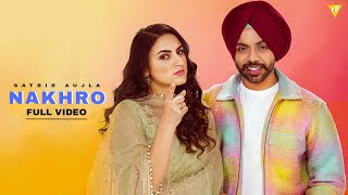 NAKHRO : Satbir Aujla (Official Video) Rav Dhillon | Latest Punjabi Songs 2022 | MK Recordz