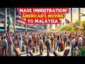 Mass Immigration! Americans Are Moving to Malaysia in 2025 | Is Malaysia 