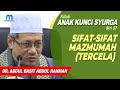 Dr Abdul Basit Abdul Rahman - Anak Kunci Syurga Siri 37 - Sifat-Sifat Mazmumah (Tercela)