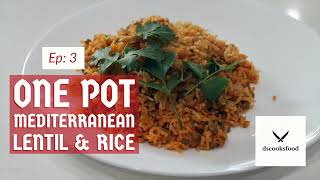 Ep 3: One Pot Mediterranean Lentil & Rice (Mujadara)