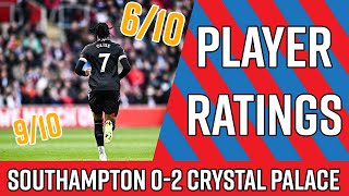 Southampton 0-2 Crystal Palace | Eze For England? | Player Ratings