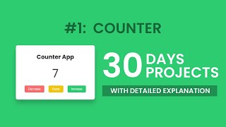 Day 1: Build a Counter App| 30 Days 30 Javascript Projects (With My First Voiceover!)