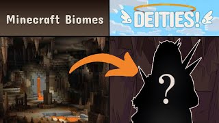 TURNING MINECRAFT BIOMES ITO DEITIES!!!