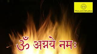 Agni Mantra for Purification and Strength | ॐ अग्नये नमः | Om Agnaye Namaha