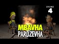 Ep 04 Mbavha Paruzevha 
