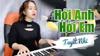 Tuyết Nhi Cover | Hỏi Anh Hỏi Em -Guitar bolero |Tuyết Nhi organ