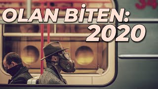 OLAN BİTEN: 2020 | Bir Yıl Nasıl Geçti?