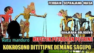 Ratu Manduro kepetuk Putro lan putrine, Kokrosono, noroyono, loroireng seng dititipake Demang sagupo