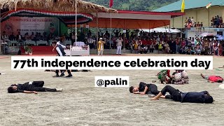 77th independence celebration Day|15 August 2023|@palin #arunachalpradesh