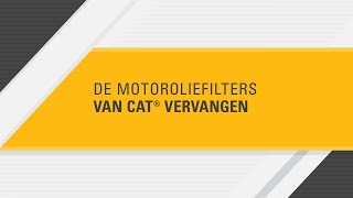 De motoroliefilters van Cat® vervangen