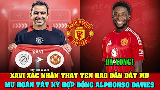 TIN BÓNG ĐÁ 28/10: XAVI XÁC NHẬN THAY TEN HAG DẪN DẮT MU; MU HOÀN TẤT KÝ HỢP ĐỒNG ALPHONSO DAVIES