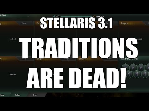 Stellaris – Traditions Are Dead! Long Live Traditions!