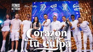 Corazón por tu culpa - Franky Acosta, Dianey Hoyos, Arce, Fenix de Fuego, Kevin Smithh, Cumbia Brava