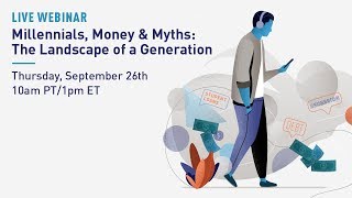 Millennials, Money, and Myths: The Landscape of a Generation