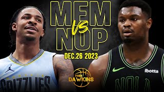 New Orleans Pelicans vs Memphis Grizzlies Full Game Highlights | December 27, 2023 | FreeDawkins