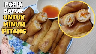 Popia Goreng Sayur Untuk Minum Petang Anak | Tips gulung popia agar kekal rangup