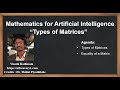 Machine Learning Tutorial Python Mathematics : 3 Types of Matrices | Equality of a Matrix