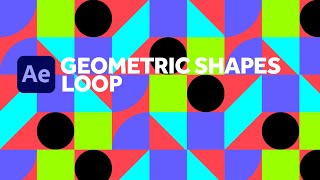 Geometric Shapes Loop | After Effects Tutorial
