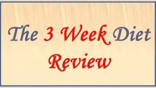 The 3 Week Diet Review - Does It Really Work? - Weight Loss Diet
