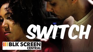 Switch | Full Movie | Drama Romantic Thriller | Crystal Sparks, Ken Thompson Jr. | BLKSC