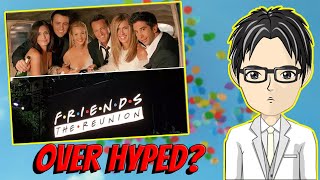 FRIENDS REUNION IS OVER HYPED HERE IS WHY! DONT WATCH FRIENDS REUNION UNLESS...