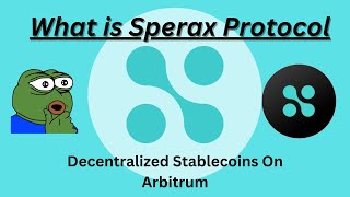 What is Sperax? A Deep Dive into a Decentralized Stablecoin Protocol