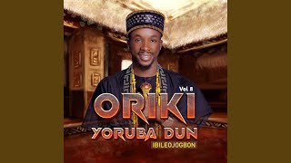 Oriki Yoruba Dun Ad